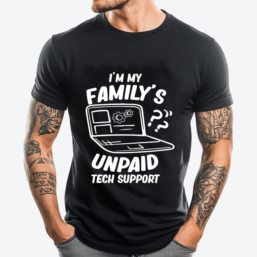 

I M My Family Unpaid Tech Support Computer Engineer Mens Shirts Graphic Tee Comfortable T Shirts For Men
