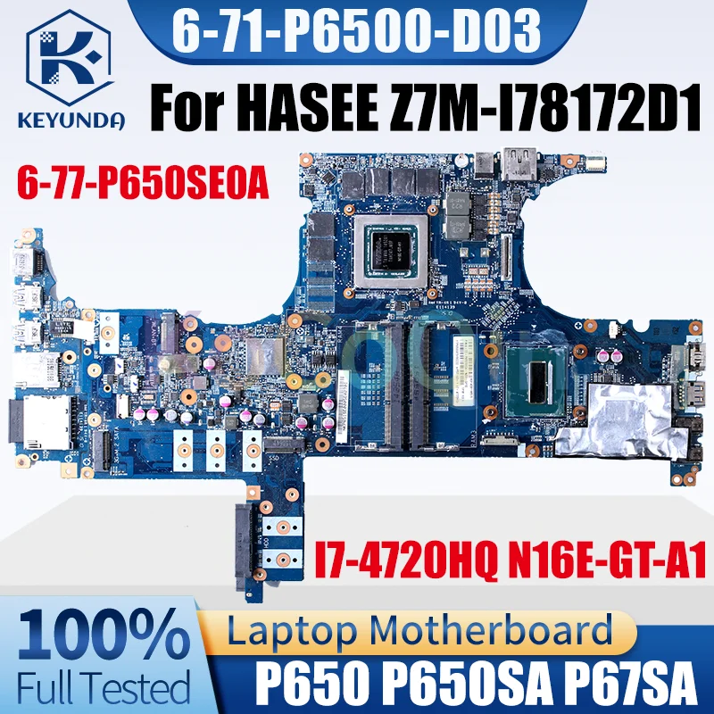 

6-71-P6500-D03 для HASEE Z7M-I78172D1 P650 P650SA P67SA материнская плата для ноутбука I7-4720HQ N16E-GT-A1 материнская плата для ноутбука полностью протестирована