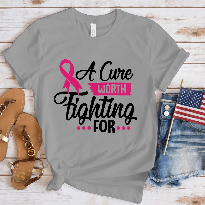 New Hot Breast Cancer Awareness A Cure Worth Fighting For Print T-Shirts Women Men Summer Casual T-Shirts O Neck Short-Sleeved T