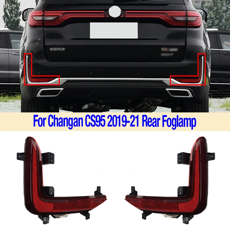 

For Changan CS95 2019-21 Rear Bumper Fog Light Reflector Stop Light Fog Light Foglamp Brake Lamp Warning Lamp Car Accessories