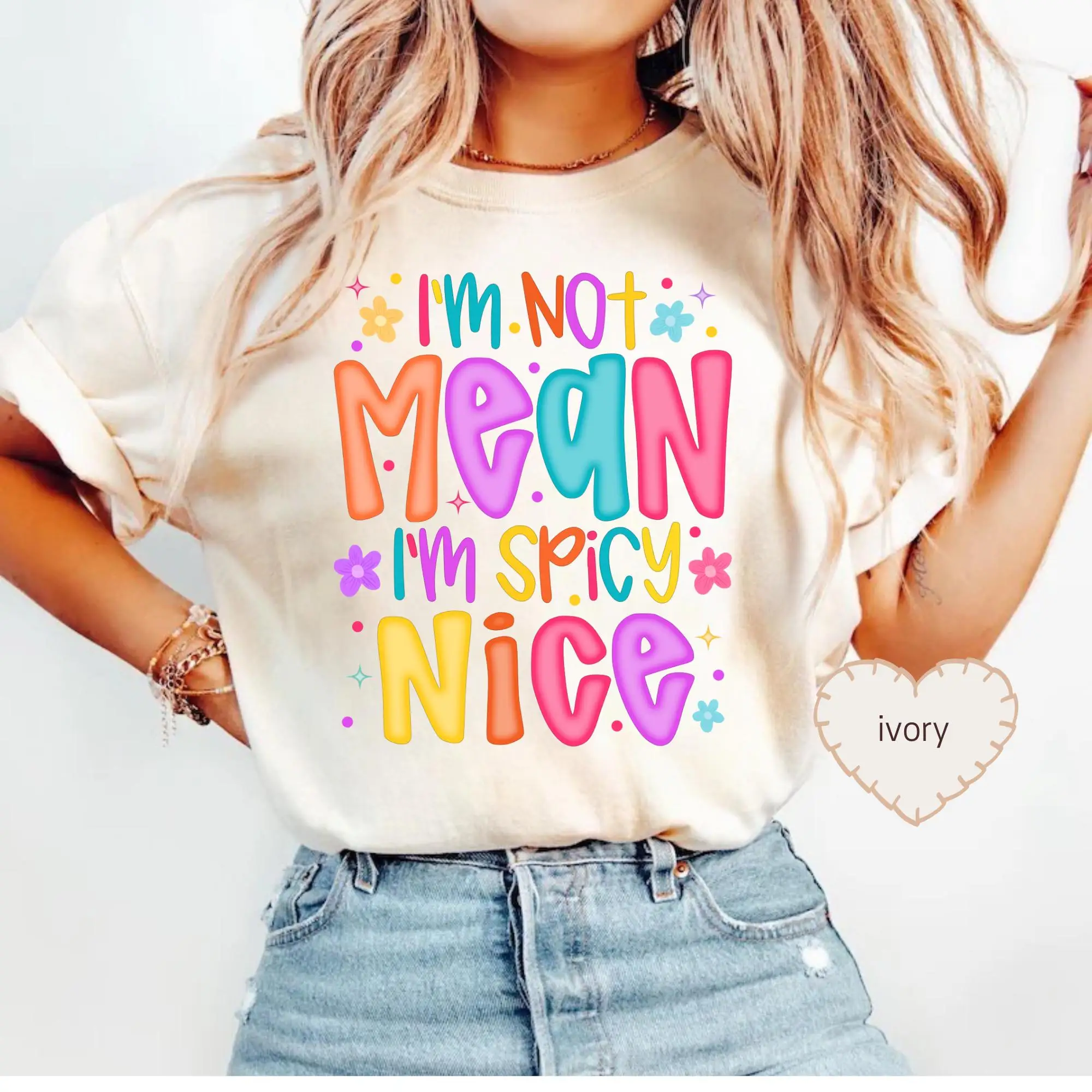 Funny Sarcastic Cute Girl Power Tee Not Mean I'm Spicy Nice Shirt Rainbow Retro Aesthetic Shirt Bold Attitude T-shirt Y2k Clothe