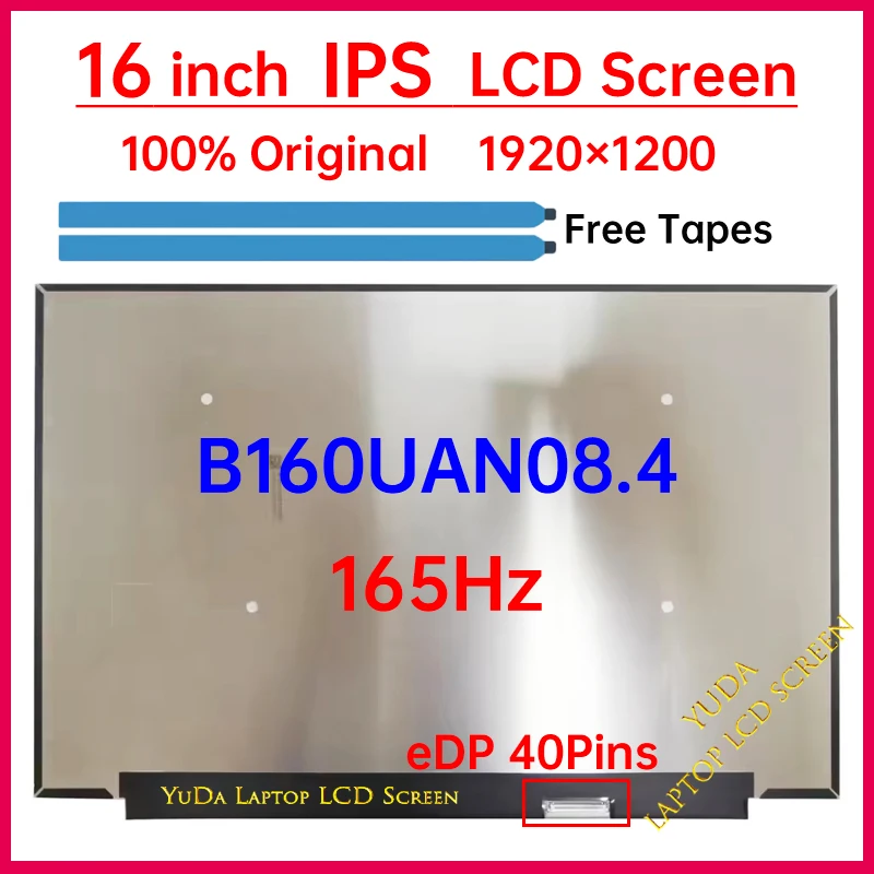 16 Inch 165Hz Laptop LCD Screen B160UAN08.4 Display Matrix Panel Replacement 1920x1200 WUXGA IPS 45% NTSC eDP 40 Pins Non-Touch