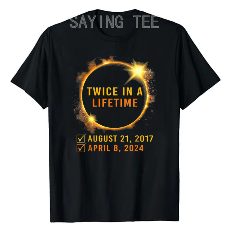 

Solar Eclipse Shirt Twice in Lifetime 2024 Solar Eclipse T-Shirt Funny Saying Tee Short Sleeve Blouses Cool Astronomy Lover Tops