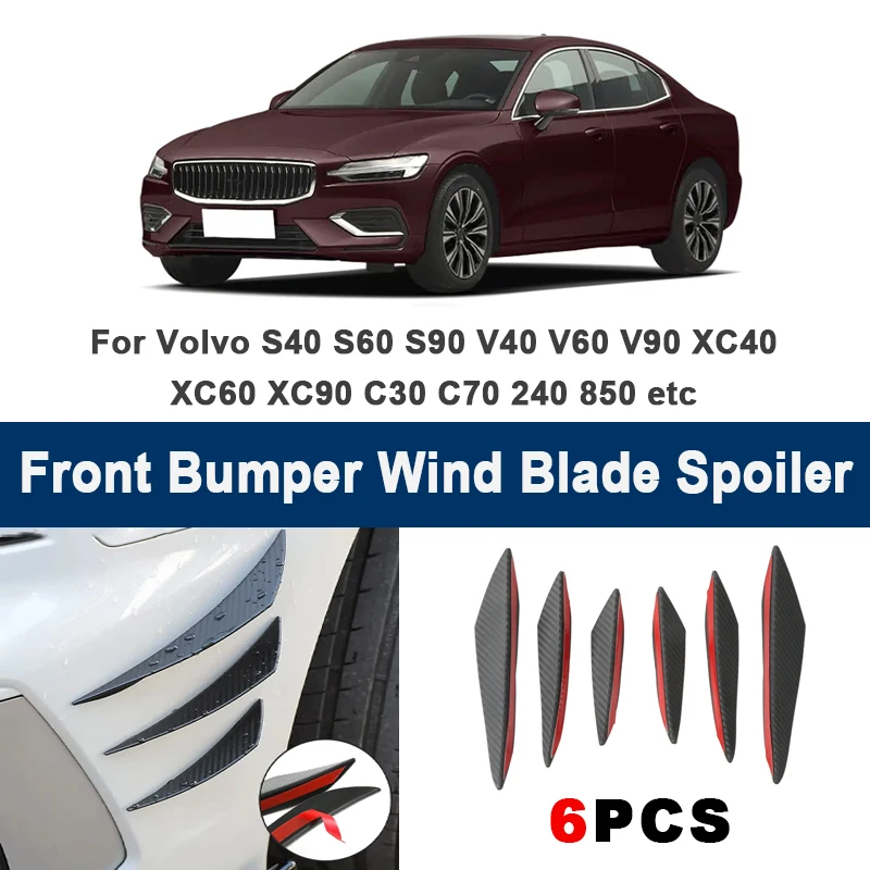 

6pcs Front Bumper Lip Side Splitter Fins Wind blade Spoiler - For Volvo S40 S60 S90 V40 V60 V90 XC40 XC60 XC90 C30 C70 240 850