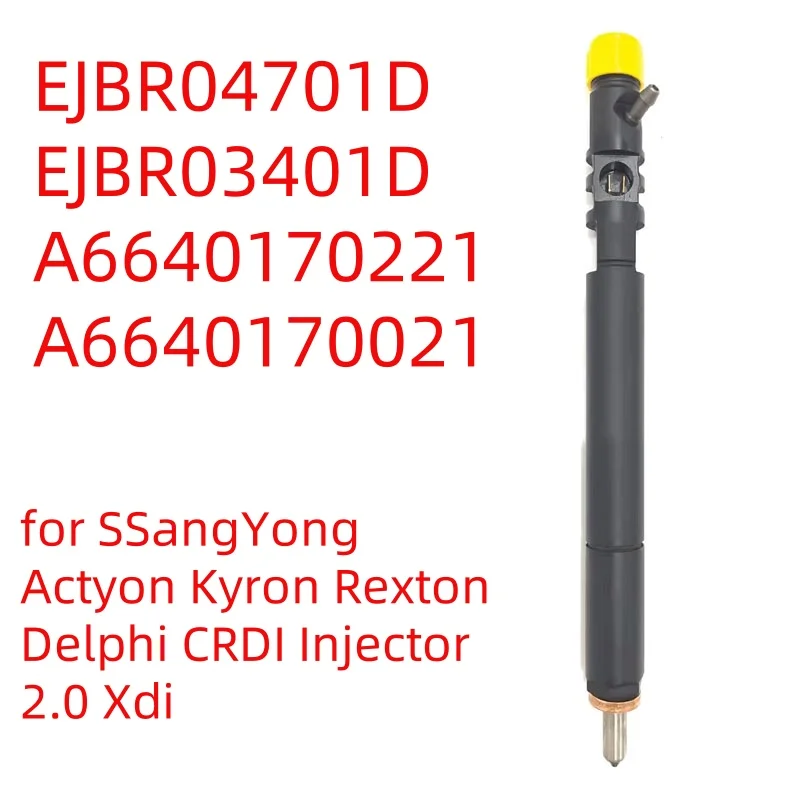 EJBR04701D EJBR03401D New Diesel Fuel Injector Nozzle A6640170221 for SSangYong Actyon Kyron Rexton Delphi CRDI Injector 2.0 Xdi