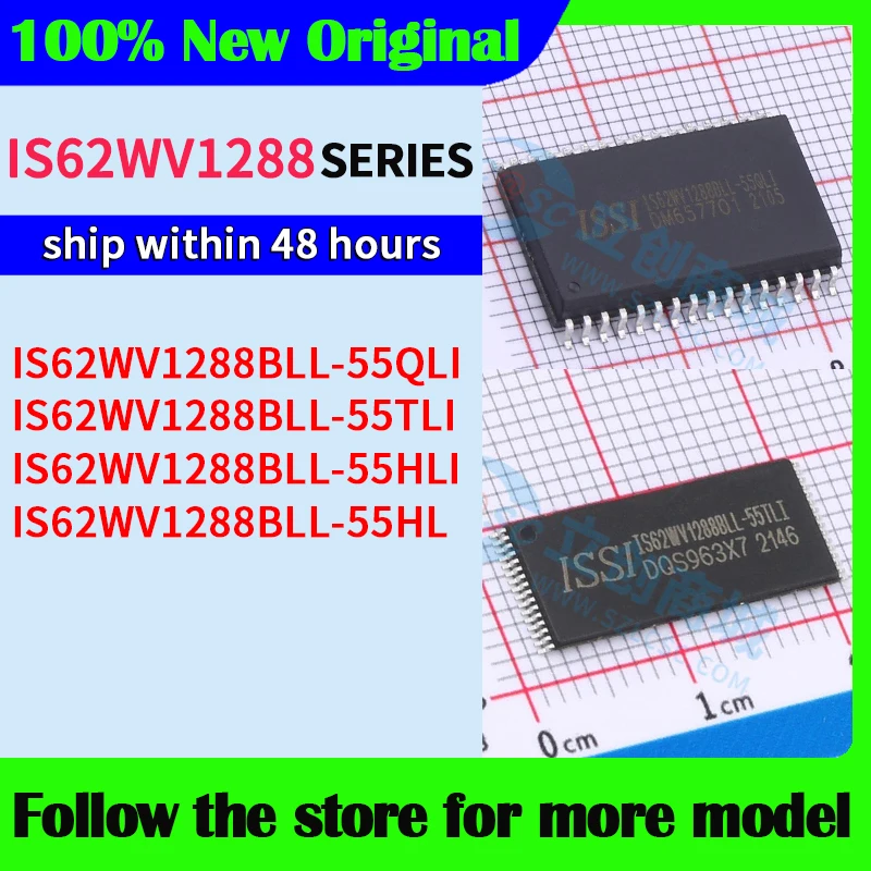

IS62WV1288BLL-55QLI IS62WV1288BLL-55TLI IS62WV1288BLL-55HLI IS62WV1288BLL-55HL In stock 48 hours ship