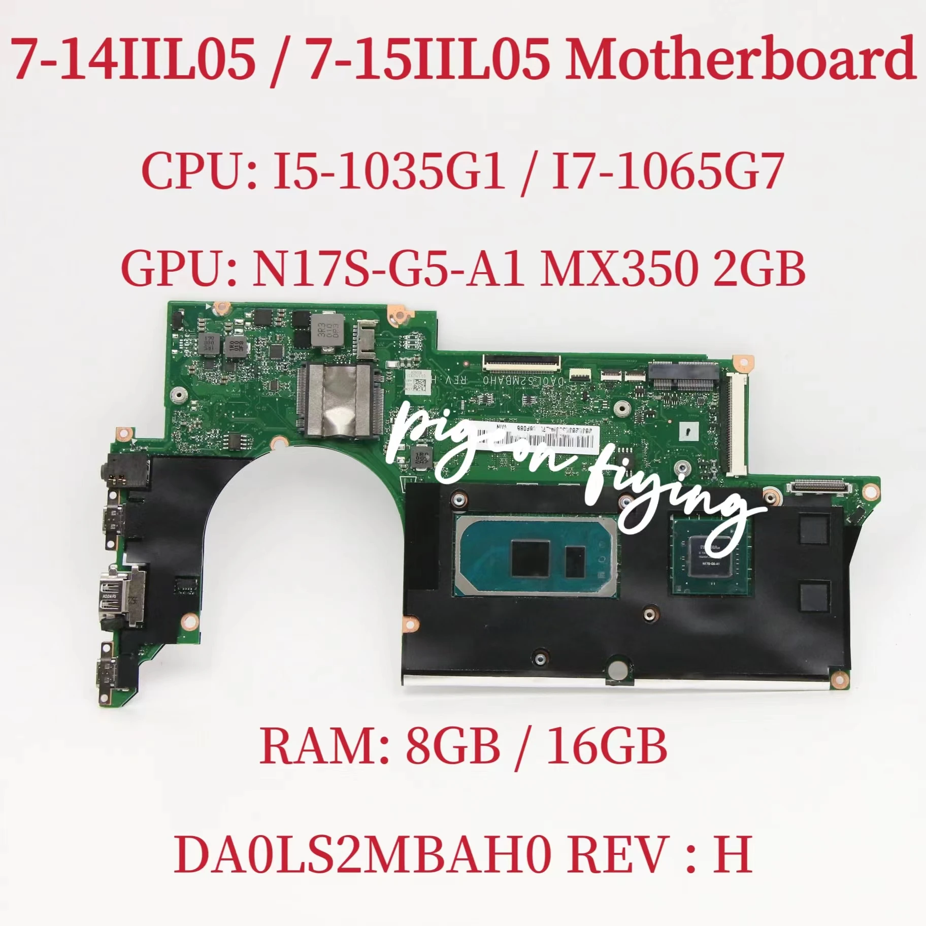 

DA0LS2MBAH0 For Lenovo Yoga Slim 7-14IIL05 / 7-15IIL05 Laptop Motherboard CPU: I5-1035G1 I7-1065G7 GPU: MX350 2GB RAM:8GB /16GB