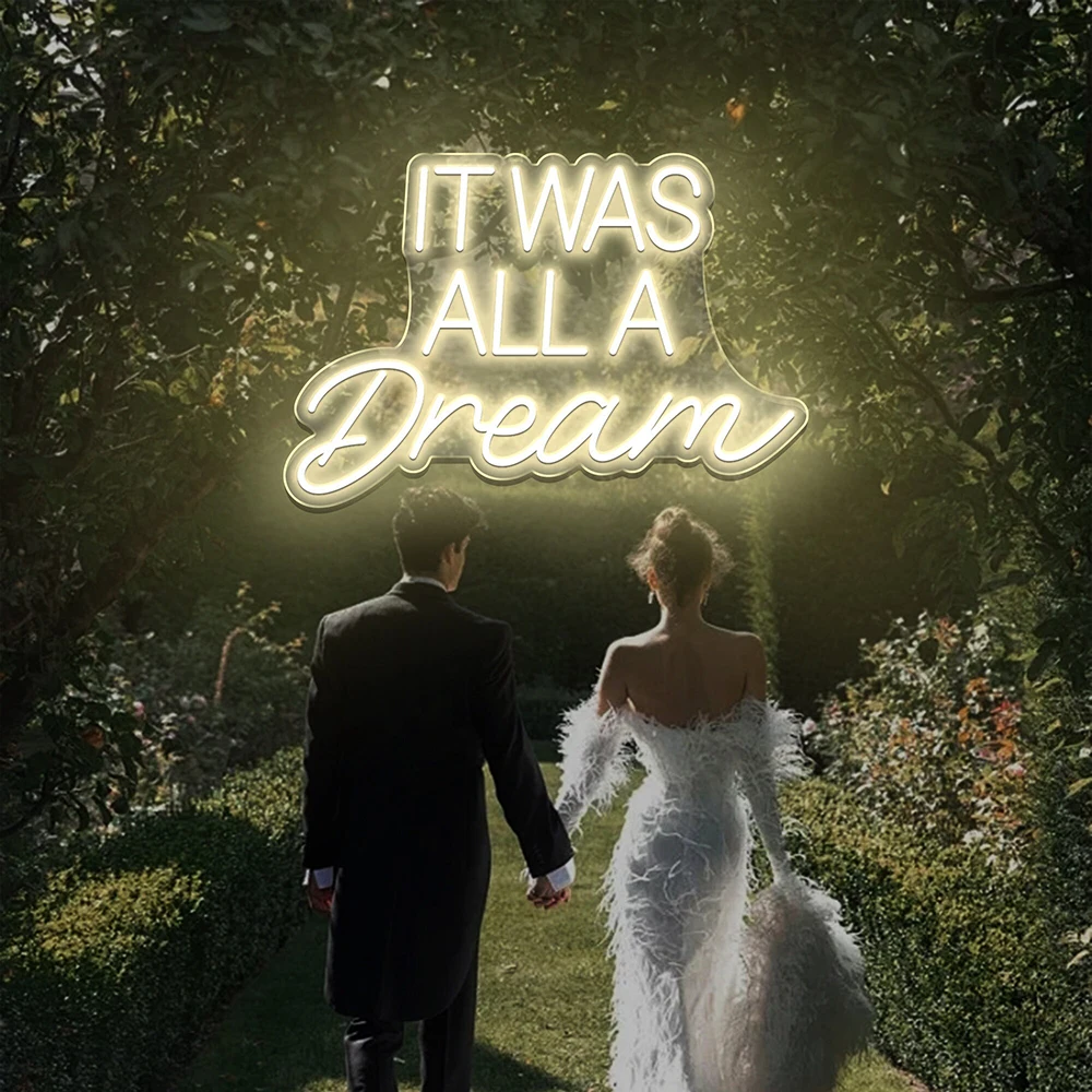 

It Was All A Dream Wedding Neon Sign Custom Wedding Party Engament Decor Wall Hanging LED Neon Light Bedroom House Room Decor