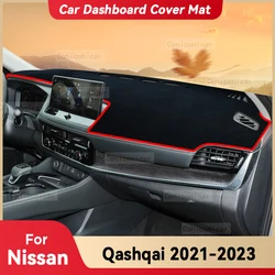 For NISSAN QASHQAI 2021 2022 2023 Car Dashboard Cover Mat Sun Shade Pad Avoid Light Mat Instrument Carpet Protection Accessories
