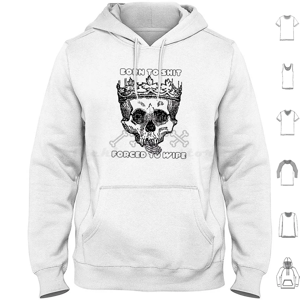 Born To Shit Forced To Wipe Essential Hoodie Cotton Long Sleeve Born To Shit Forced To Wipe Essential Born To Shit Forced To