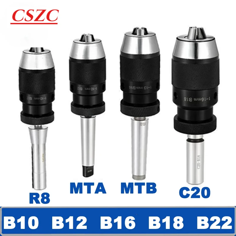 Self-tightening Drill Chuck B10 B12 B16 B18 B22 Morse Chuck Lathe CNC Drill Machine MT2 MT3 MT4 MT5 R8 C10 C12 C16 C20