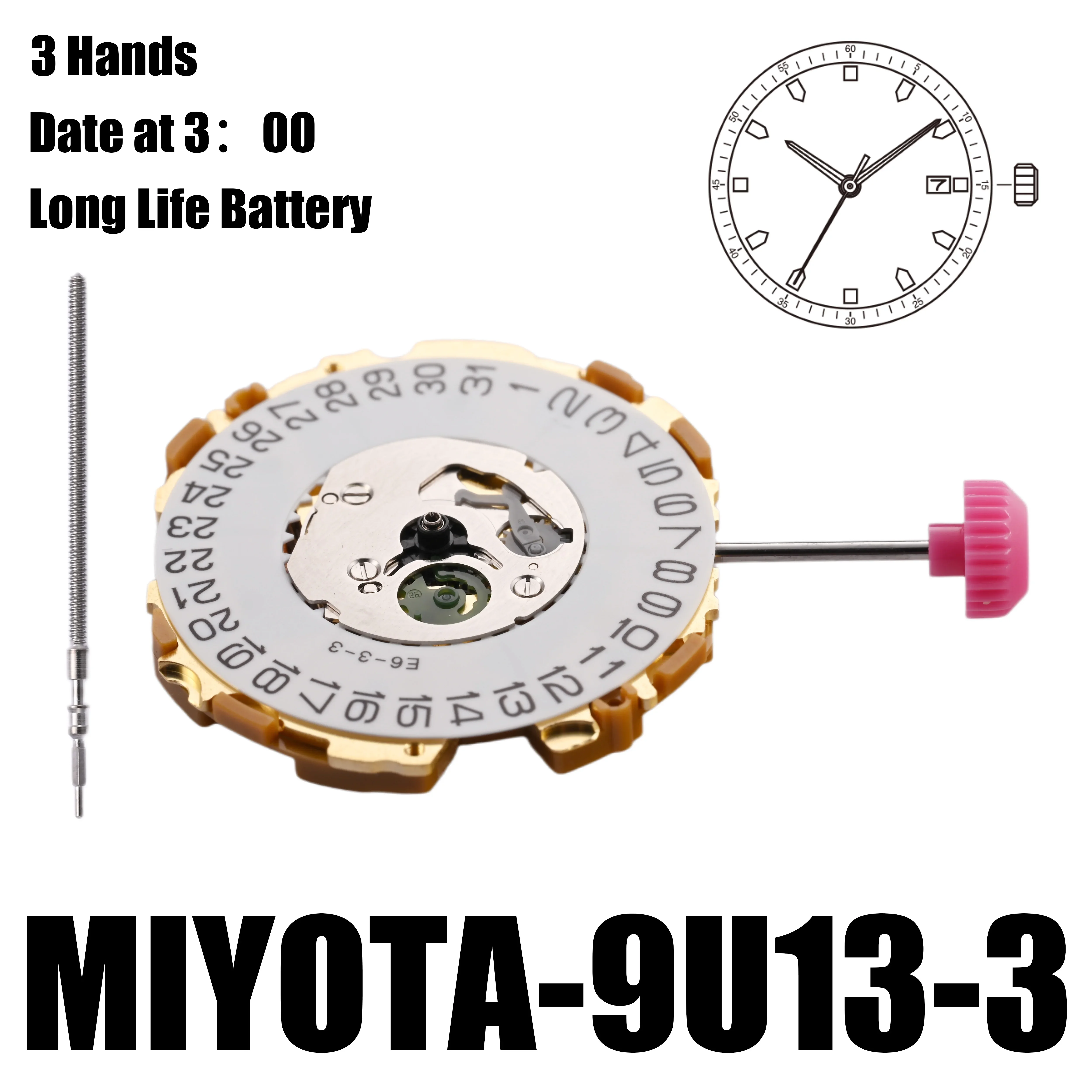 9U13 Movement Miyota 9U13-3 Movement  3 Hands Date at 3:00 Super slim movement. Perfect for designs with an ultra-thin profile.