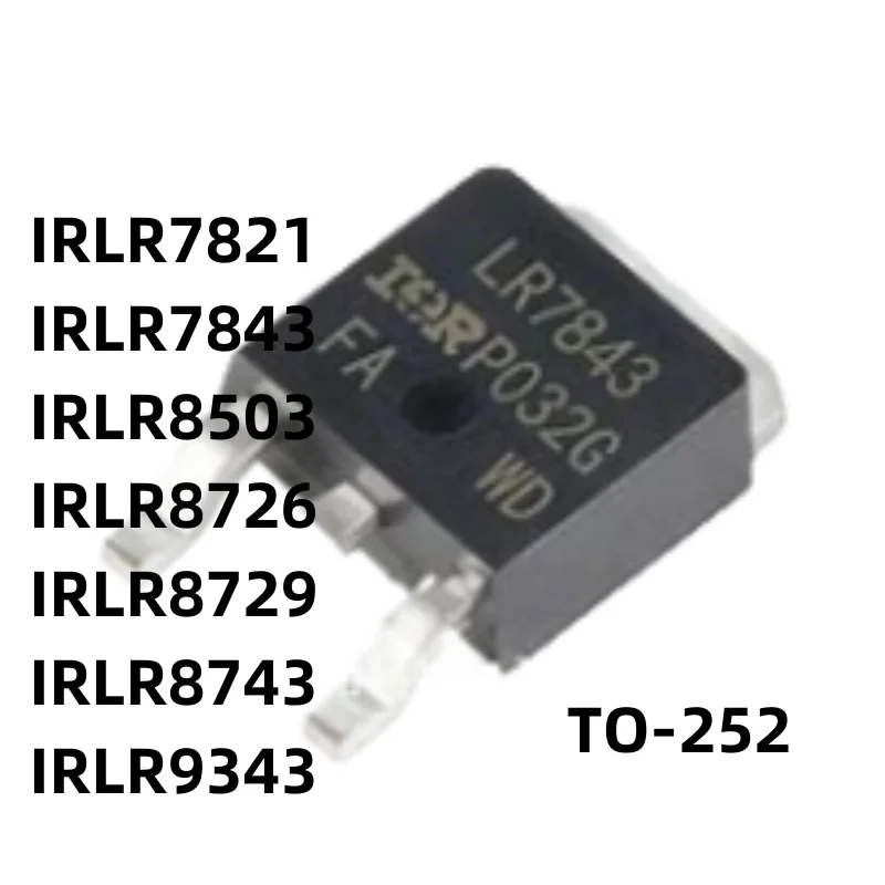 10Pcs Quality Brand New IRLR7821 IRLR7843 IRLR8503 IRLR8726 IRLR8729 IRLR8743 IRLR9343 TRPBF IC Chip TO-252