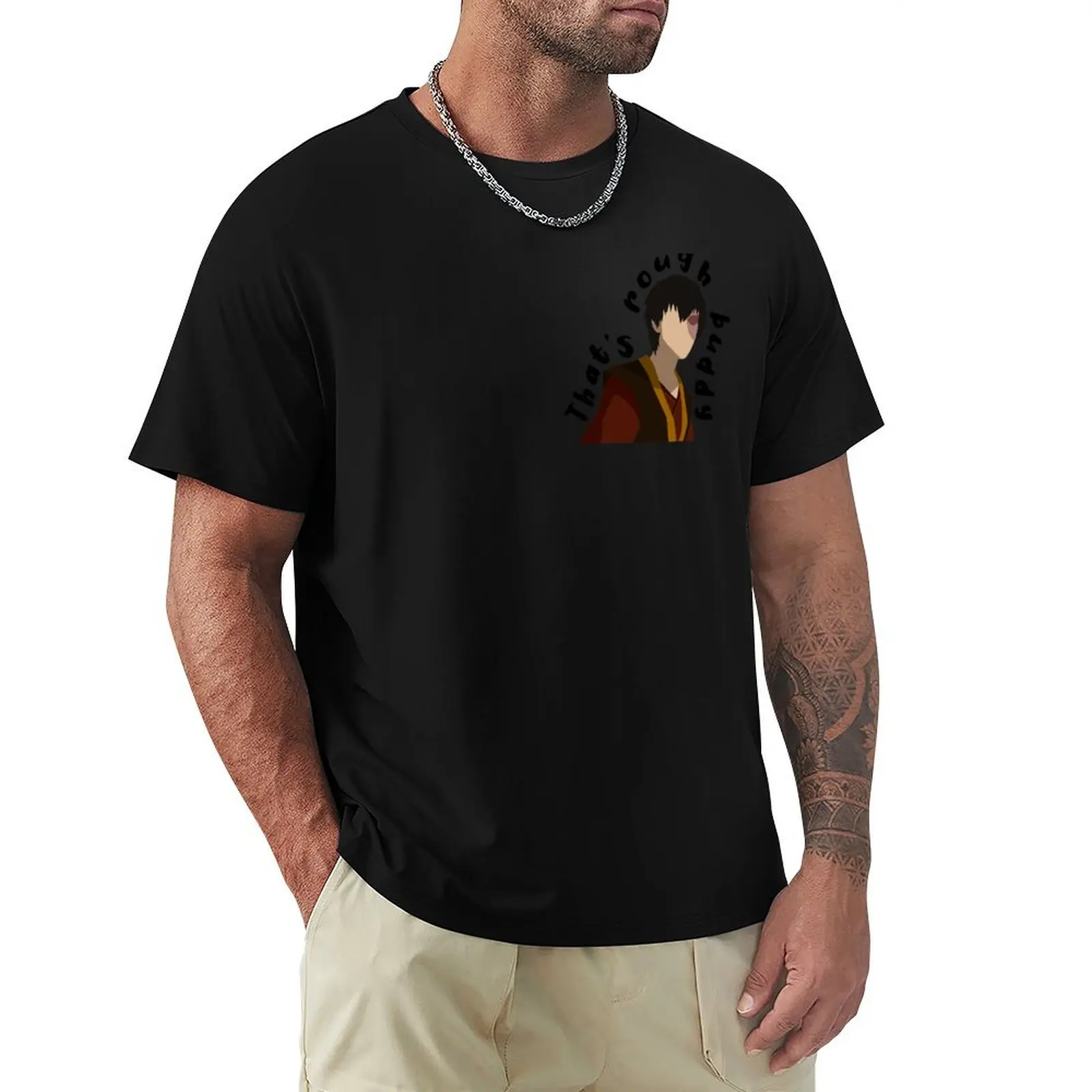 That's Rough Buddy T-Shirt Simple Casual Short Sleeve Cotton T-Shirt