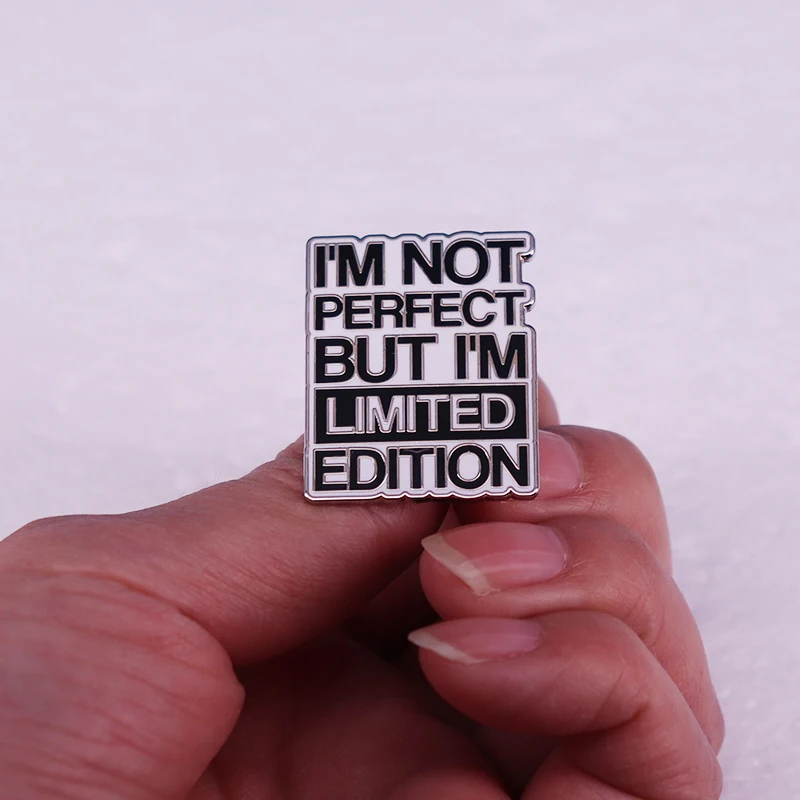 I'm Not Perfect But I'm Limited Edition Enamel Pin Metal Brooch Funny Quote Gift idea