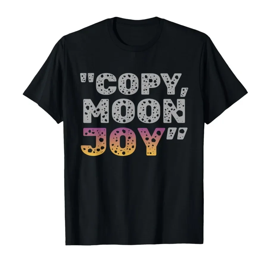 

Copy Moon Joy Funny Lunar Quote Full Moon T-shirt For Men Women 100% Cotton T Shirts Short Sleeve Tops 0410-2
