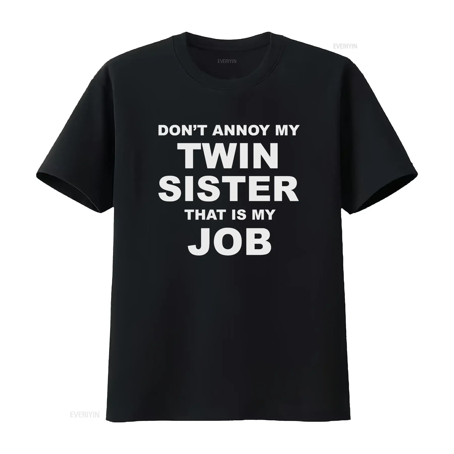 Don't Annoy My Twin Sister Funny Brother T Shirt Sibling Rivalry Adult Twins Older vintage Washed Soft Stretched fashion