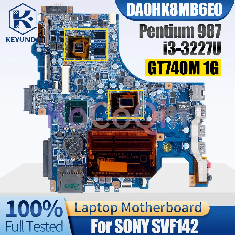 DA0HK8MB6E0 For SONY SVF142 Notebook Mainboard Pentium 987 i3-3227U GT740M 1G A1944998A A1951366A Laptop Motherboard Full Tested