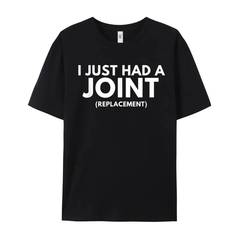 Latest Adult Tees I Just Had a Joint Lose T-Shirt 100% Cotton Short Sleeve Group T Shirt O-Neck