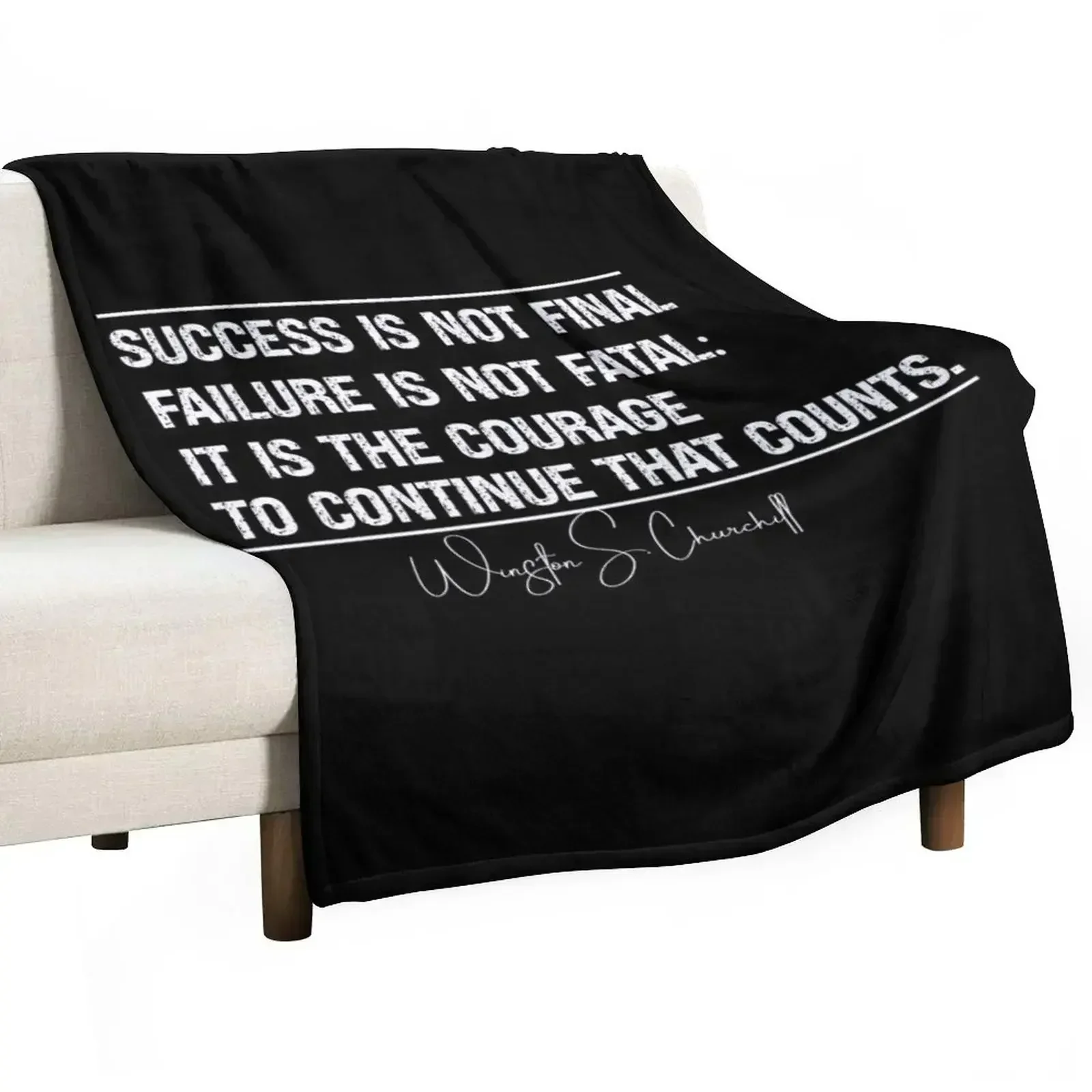 Success Is Not Final Failure Is Not Fatal It Is The Courage To Continue That Counts Throw Blanket Tourist Blankets