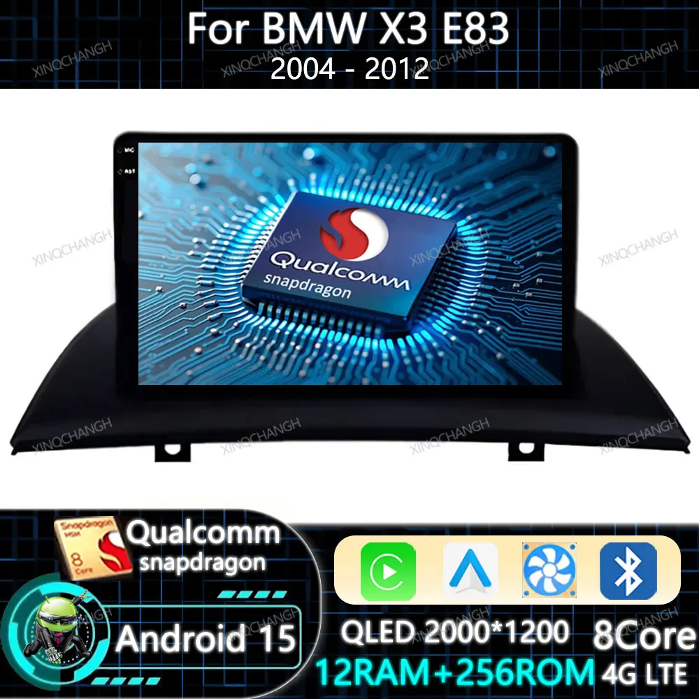 Android 15 Car Radio Carplay Auto For BMW X3 E83 2004 - 2012 Multimedia Video Player Navigation 4G LTE 5G WIFI Qualcomm BT QLED