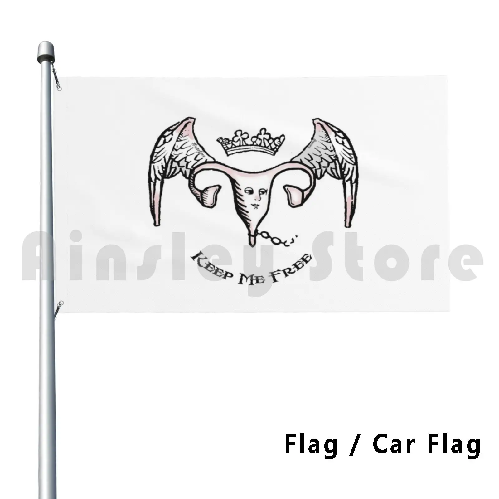 Keep Me Free-#uteface Flag Car Flag Printing Custom Womens Rights Feminism Uterus Abortion Rights Pro Choice