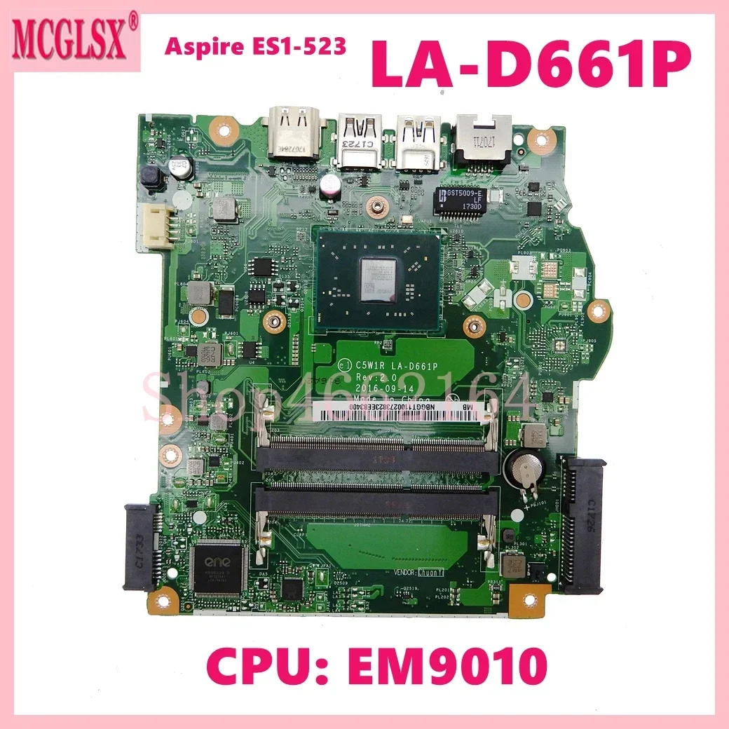 LA-D661P With EM9010 CPU Notebook Mainboard For Acer Aspire ES1-523 Laptop Motherboard 100% Tested OK