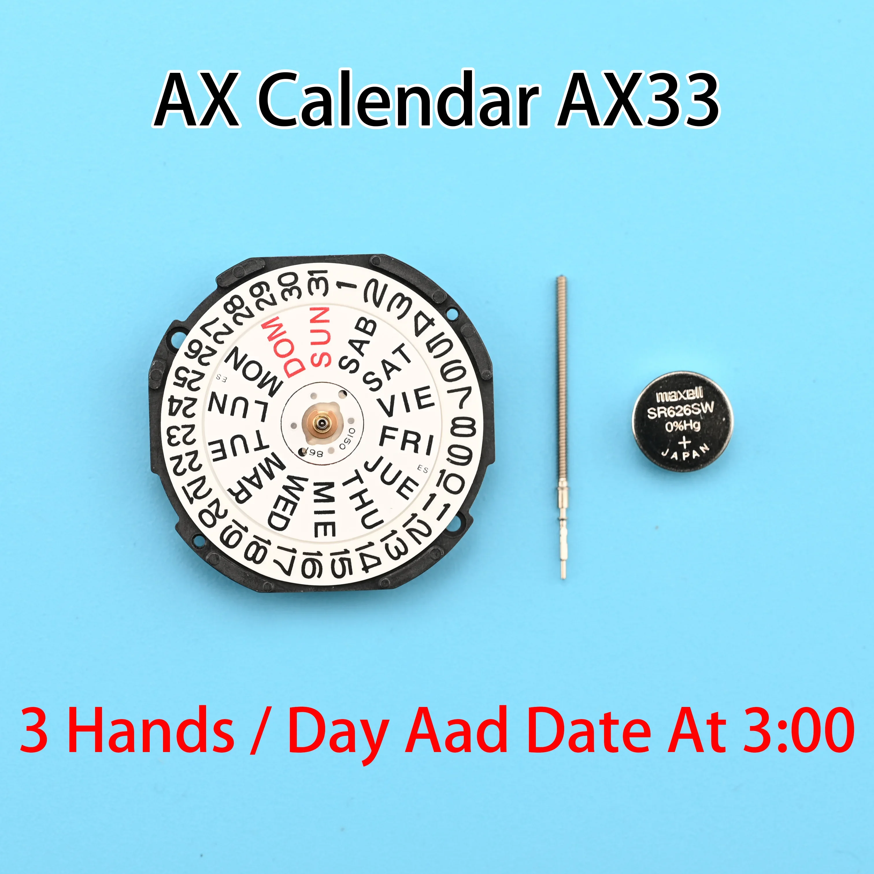 

AX33 Movement AX33 Movement AX Calendar Series AX33A Size:10 1/2''' 3 Hands/Day/Date Replace AL33 Quartz Movement