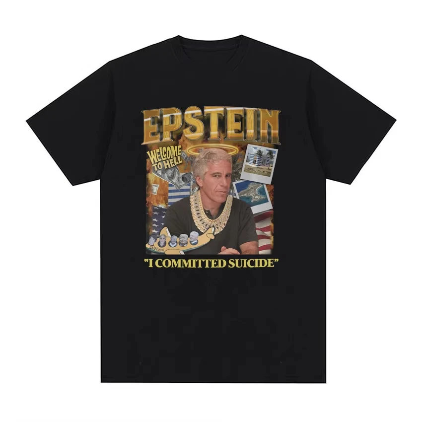 Jeffrey Epstein T Shirt Sick Humor Funny Dark Rear Meme Men Women Vintage Harajuku Short Sleeve Cotton Casual Oversized Tee Tops