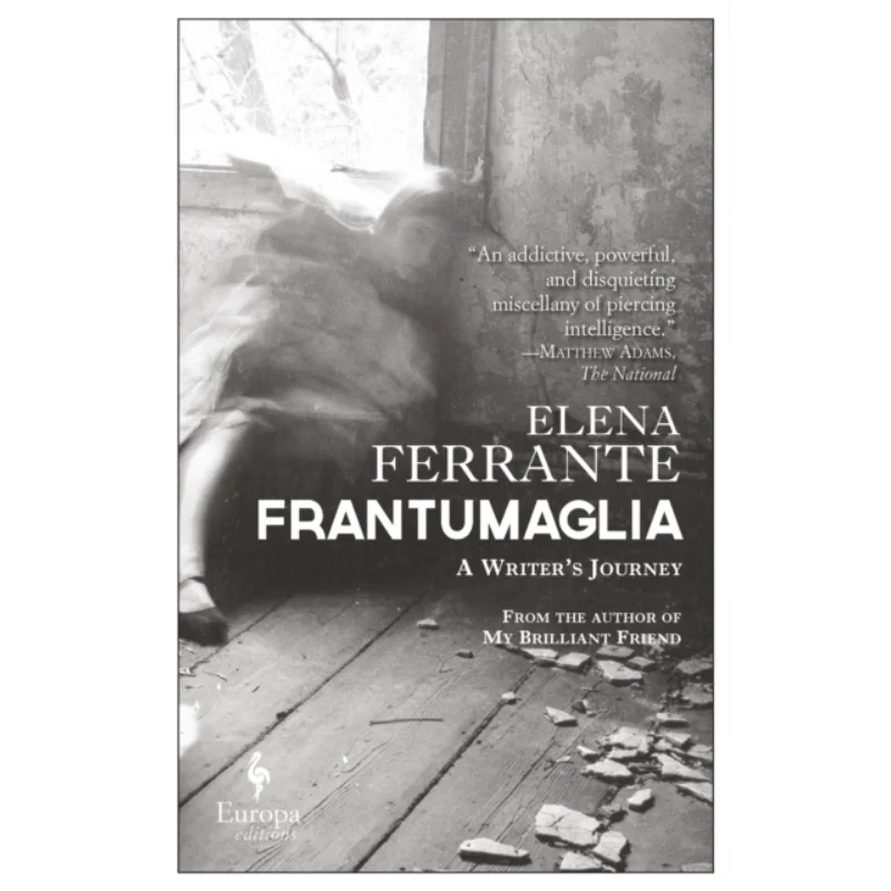 

Frantumaglia A Writers Journey Elena Ferrante Europa Editions 9781609454326 Book
