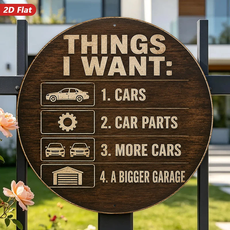 2D Flat, 1pc Car Lover Humor Round Metal Sign Wall Art, Things I Want Quote, Car Icons List, Cars Car Parts More Cars, Bigger Ga
