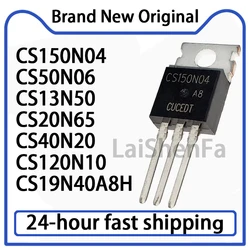 5PCS CS150N04  CS50N06 CS13N50 CS20N65 CS40N20 CS120N10 CS19N40A8H Direct Insertion TO-220 Power Tube Stock
