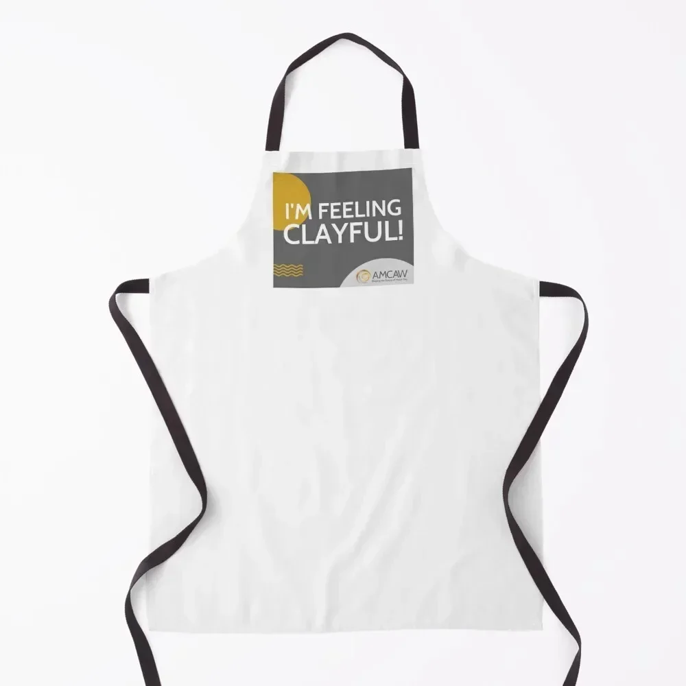 

I'm Feeling Clayful Apron Novelties Kitchen And Home cookings for women Kitchen Man Customizable Woman Apron