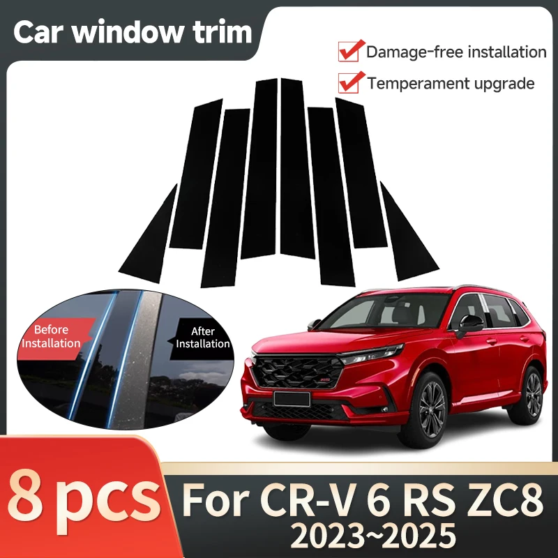 

Window Trim Covers for Honda CR-V 6 RS ZC8 e:PHEV Breeze 2023 2024 2025 8pcs Column Pillar Posts Sticker Decal Accessories Tools