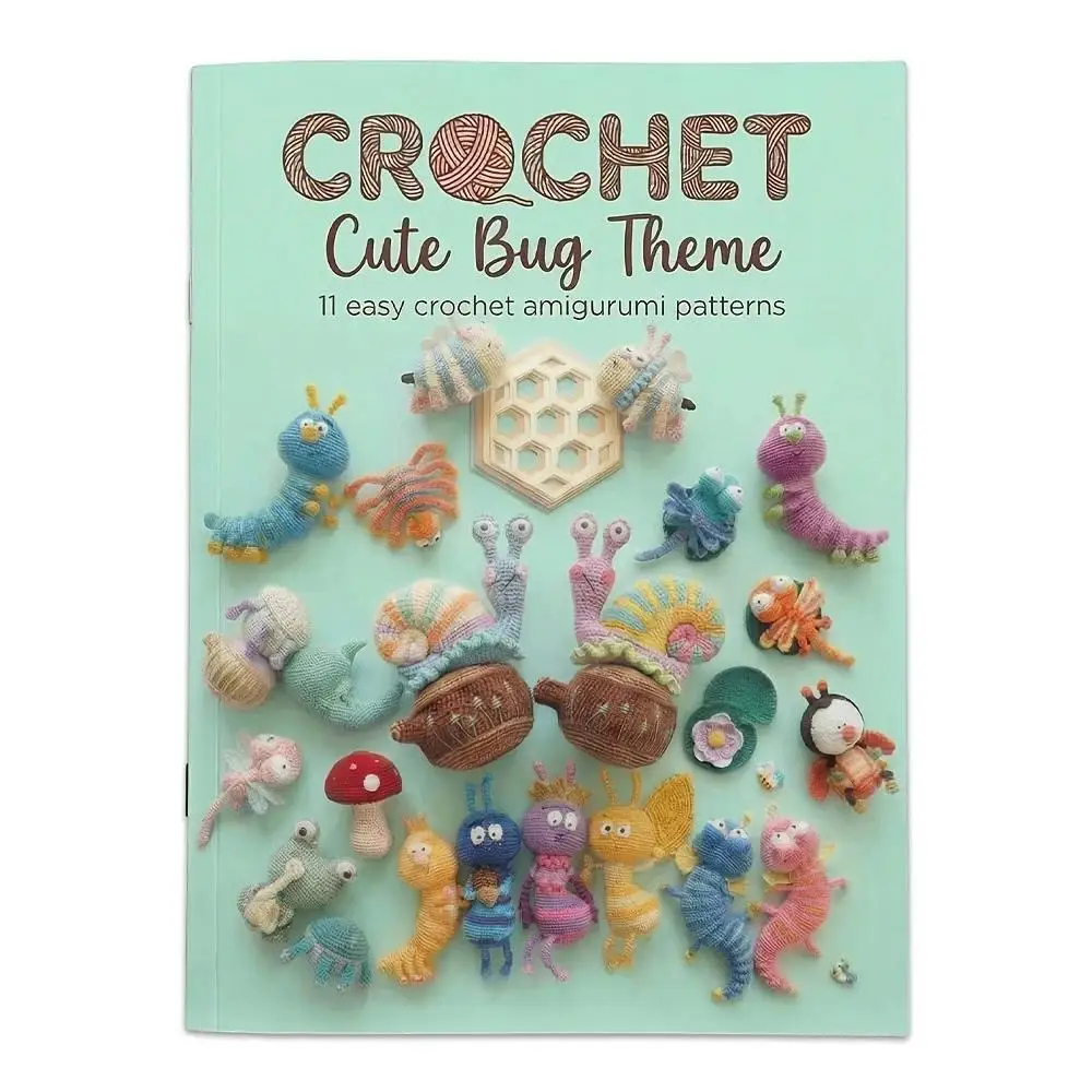 11 Cute Insect Amigurumi Crochet Patterns Step By Step Guide For Beginners Quick Easy Crochet Tutorials Book Crafting
