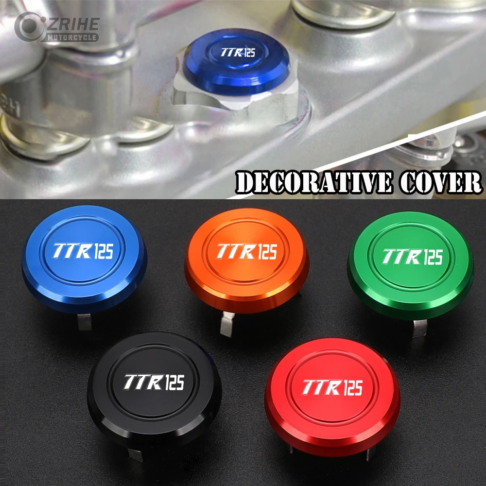 

For Yamaha TTR125 2003-2019 2018 2017 2016 TTR 125 Motocross Parts Handlebar Fork Stem Top Cap Decoration Cover Decorative cover