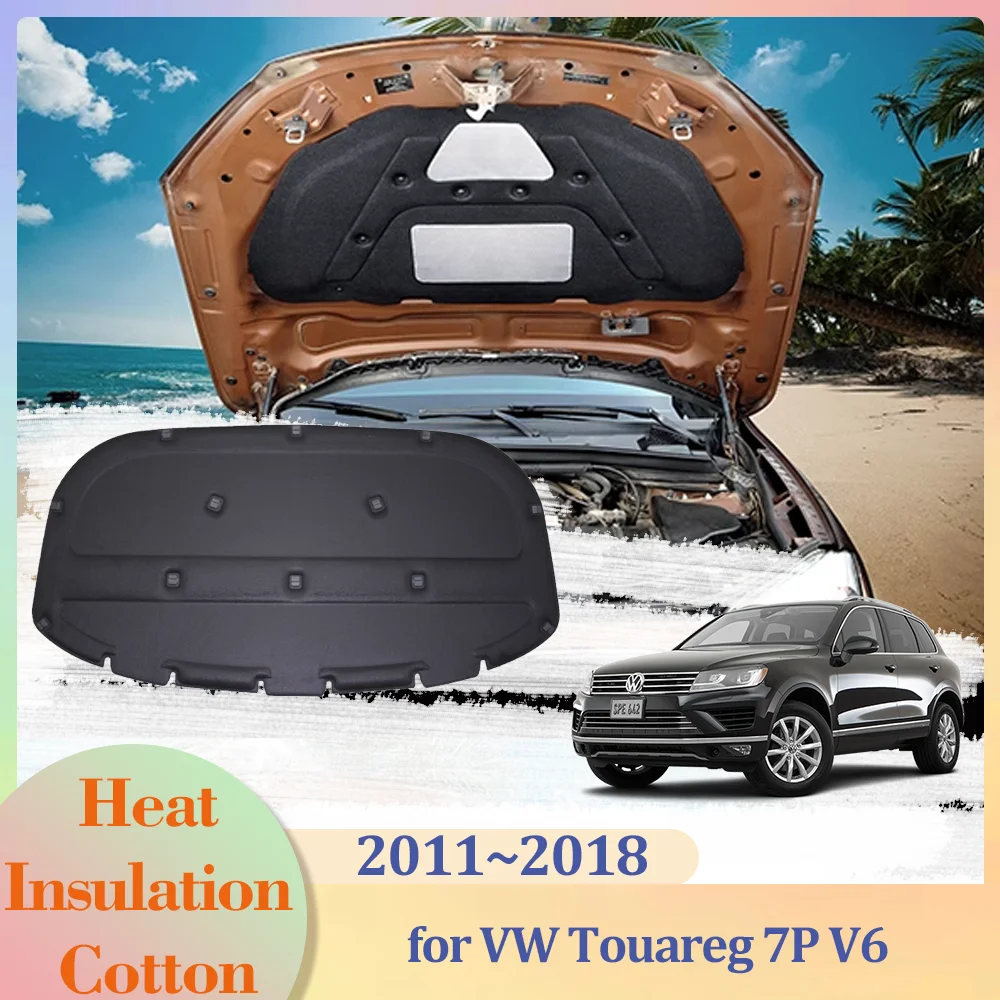 for Volkswagen VW Touareg 7P V6 2011~2018 2012 Car Hood Engine Insulation Pad Cotton Soundproof Cover Heat Liner Mat Accessories