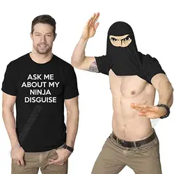 Mens Ask Me About My Ninja Disguise T Shirt Funny Costume Graphic Men 100% Cotton T-Shirt Humor Gift Women Top Tee