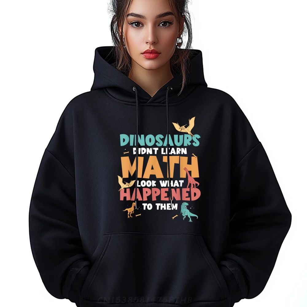 

Dinosaurs Didnt Learn Math Funny Hoodies Graphic Long Sleeve Loose O-Neck Adult Hoodies Casual Sweatshirt