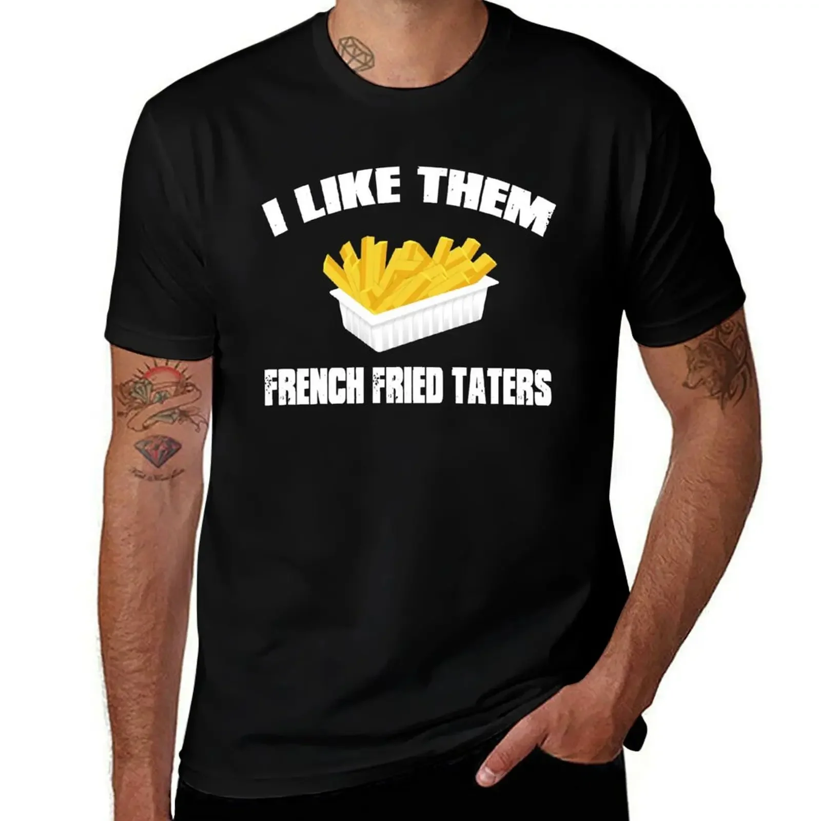 

Sling Blade Quote - I Like Them French Fried Taters T-Shirt Man t-shirt gifts for boyfriend luxury t-shirt mens white t shirts