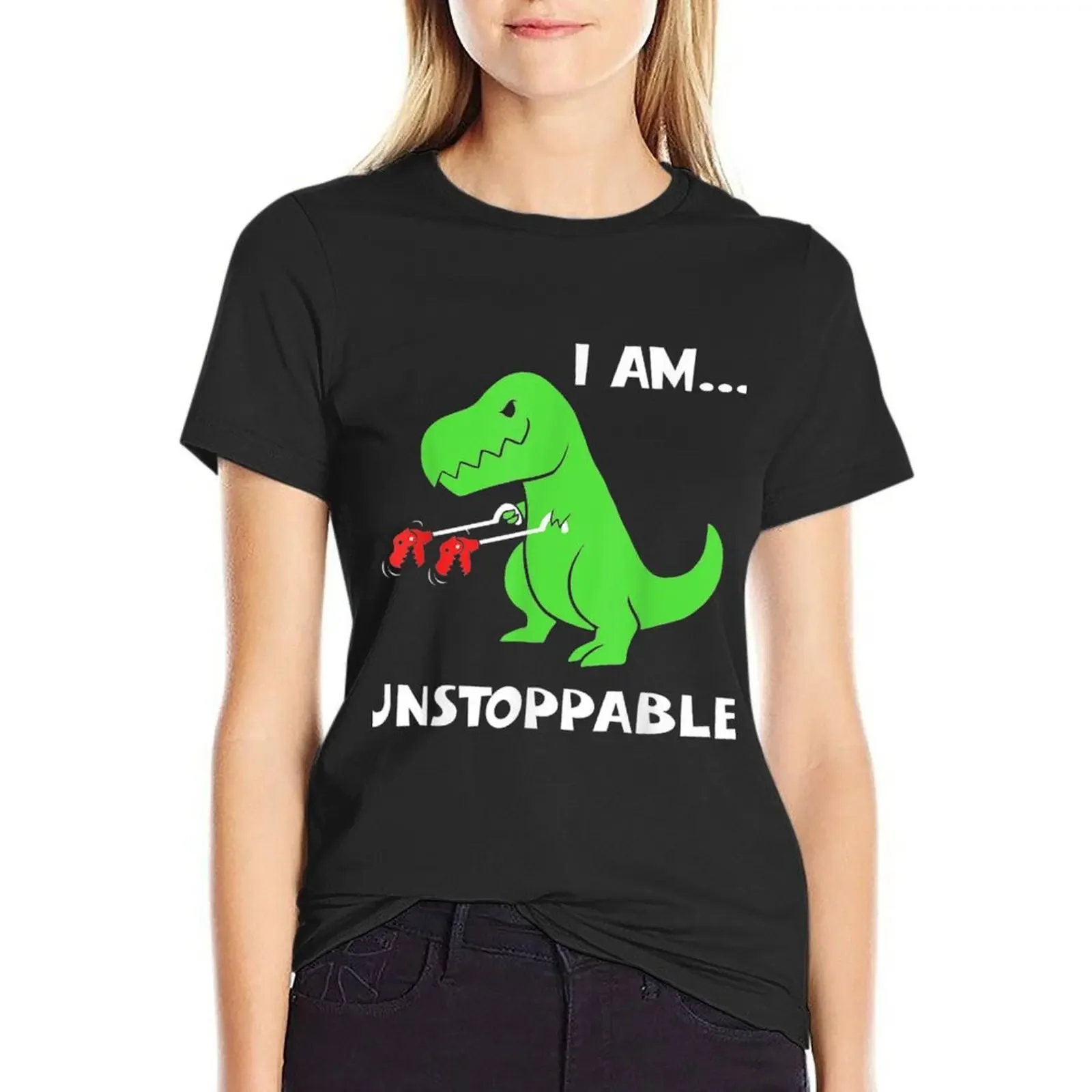 

T-rex Dinosaur I Am Unstoppable T-Shirt summer clothes tees customs design your own Blouse t-shirts for Women pack