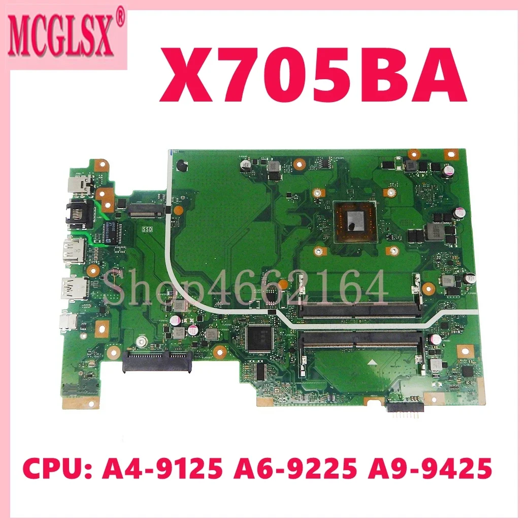 

X705BA с процессором A4-9125 A6-9225 A9-9425, материнская плата для ноутбука ASUS X705BA X705B X705, материнская плата для ноутбука, 100% протестировано, ОК