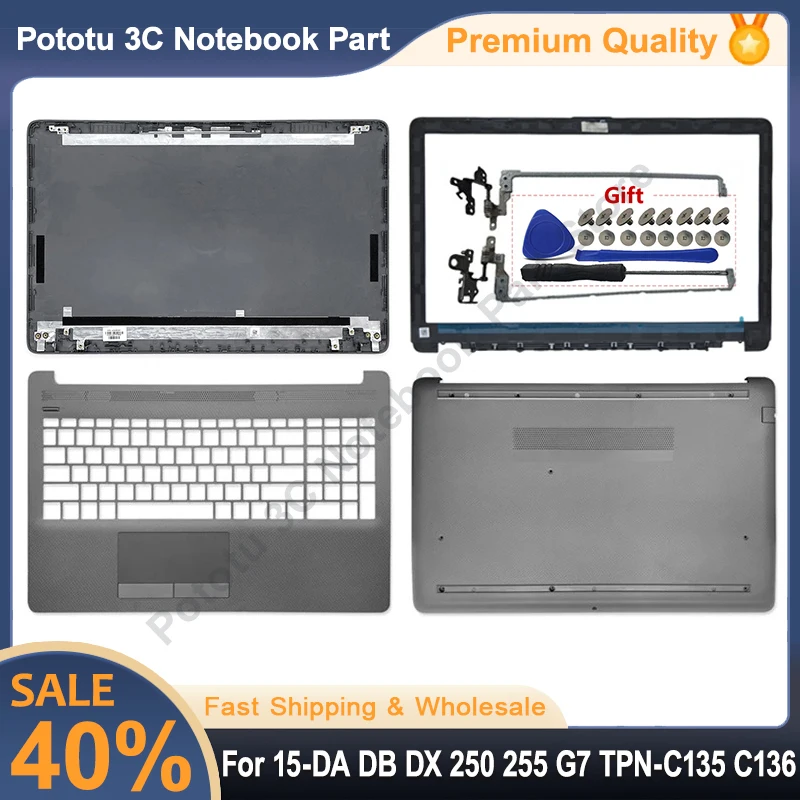 

For 15-DA 15-DB 15-DX 250 G7 TPN-C135 C136 New Top Back Case Laptop LCD Back Cover Front Bezel Hinges Palmrest Bottom Case Gray