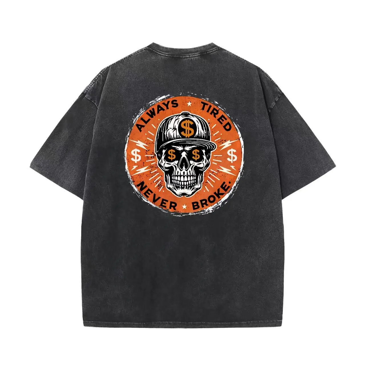 

Washed Tee With "ALWAYS TIRED, NEVER BROKE" Skull Graphic, Short - Sleeved