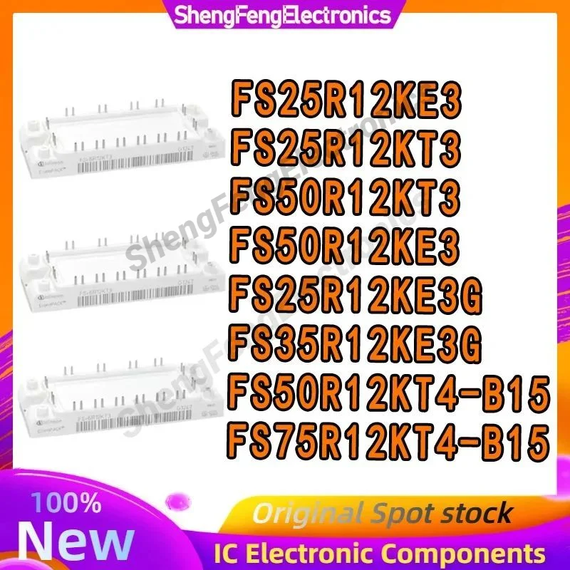 

FS25R12KE3 FS25R12KT3 FS50R12KT3 FS50R12KE3 FS25R12KE3G FS35R12KE3G FS50R12KT4-B15 FS75R12KT4-B15 НОВЫЙ ОРИГИНАЛЬНЫЙ МОДУЛЬ