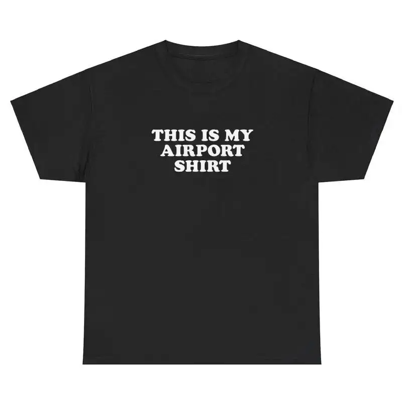 This Is My Airport T Shirt Funny TSA Ironic Vacation Trip Dumb Ironic Meme Tee
