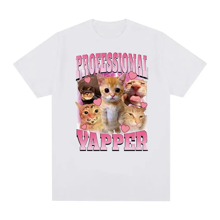 Funny Professional Yapper Cat Meme Graphic T Shirt Men Women Cute O-Neck Clothing T-shirts Casual Oversized Cotton T-shirt Tops