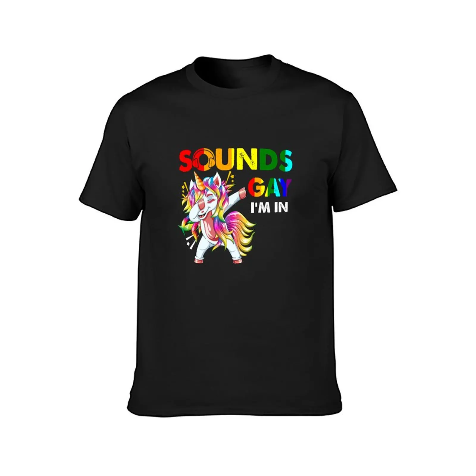 Sounds Gay I'm In T-Shirt blacks customizeds cute tops workout shirts for men