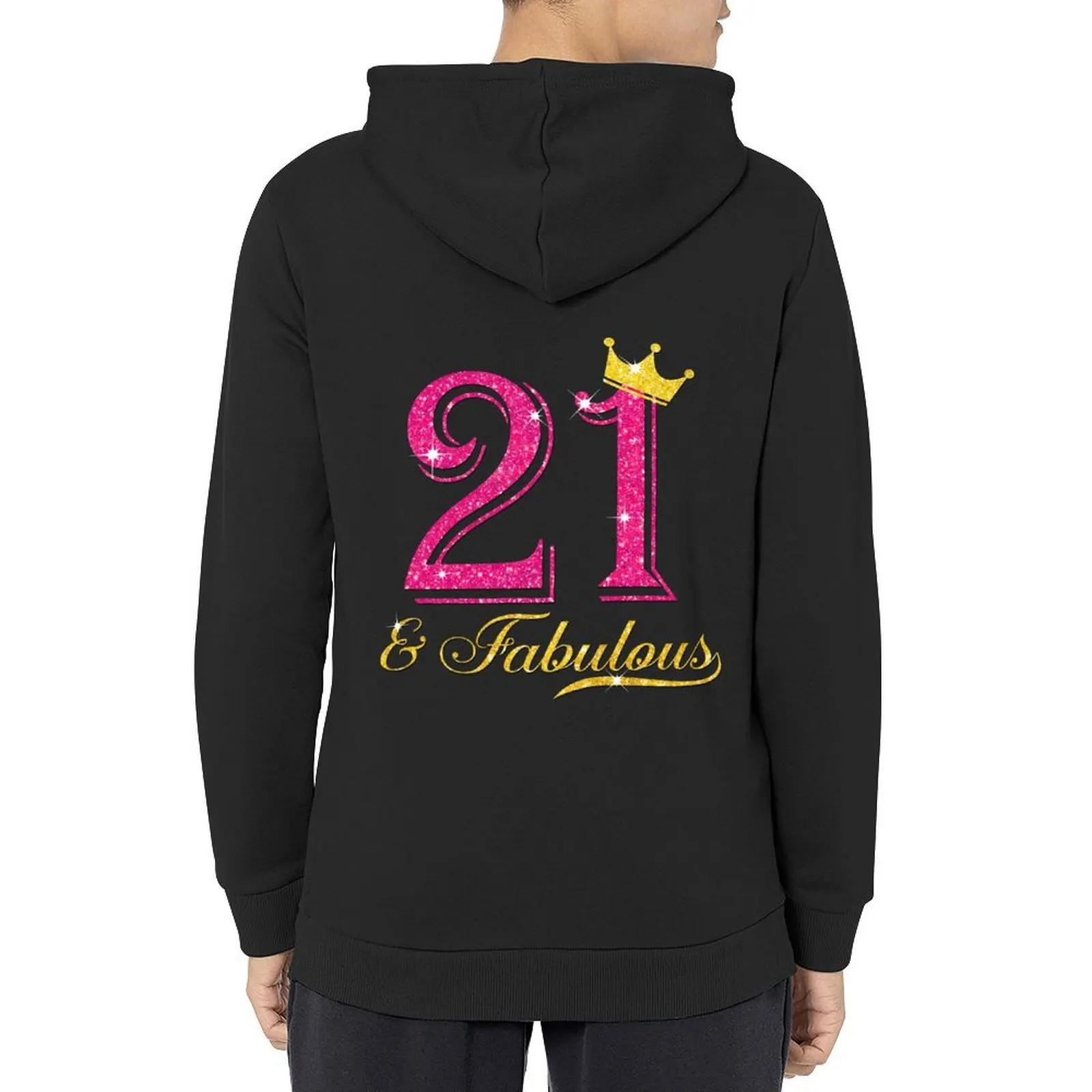 

21st Birthday Girl Fabulous Princess Shirt Hoodie hooded shirt men wear autumn jacket men aesthetic clothing big size hoodie