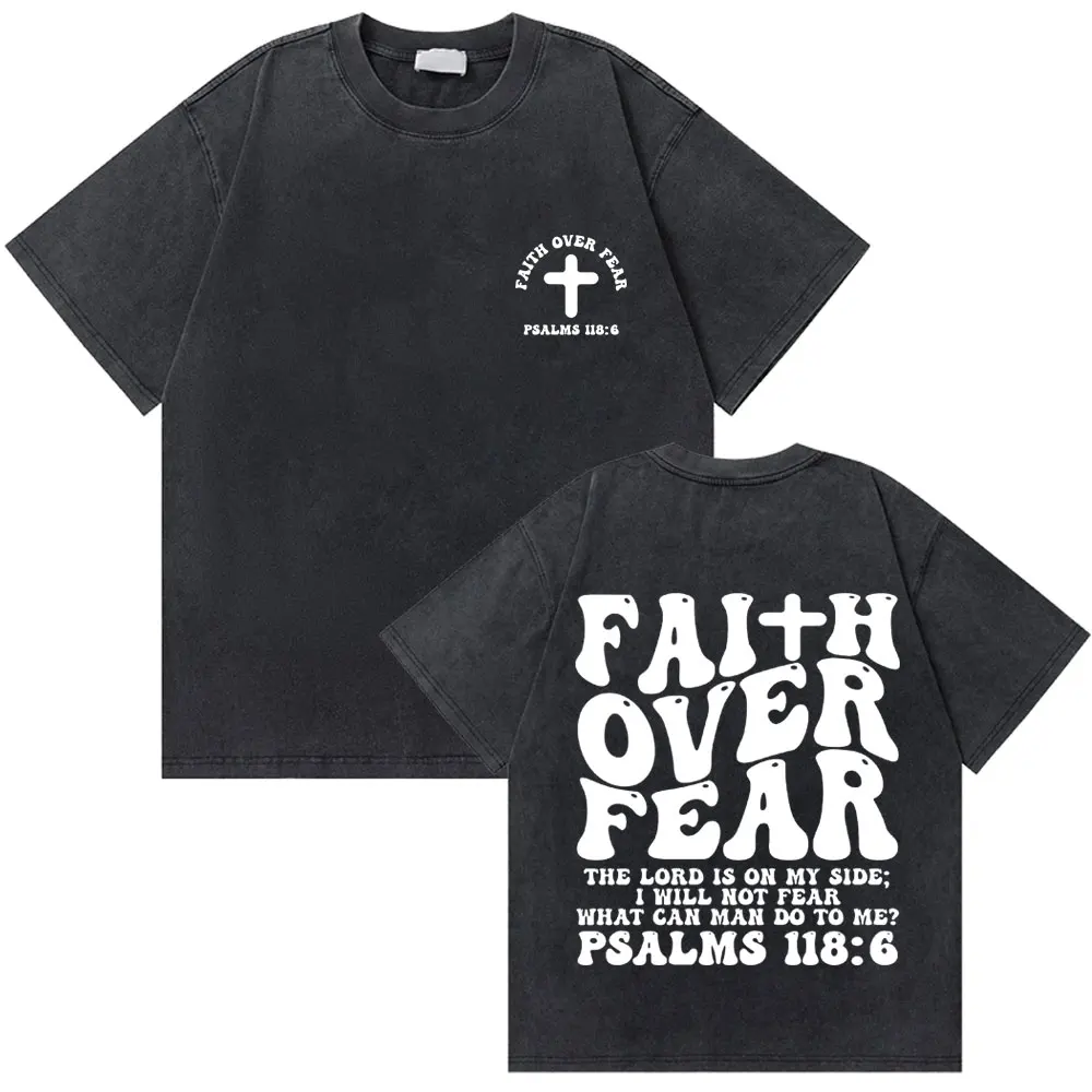 

Vintage Washed Christian Jesus Faith Over Fear Bible Verse Graphic T-shirts Men Women Fashion Oversized T Shirts Male Streetwear